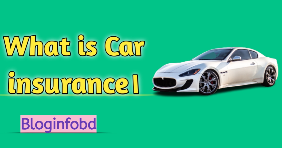 What is Car insurance। Car insurance explained